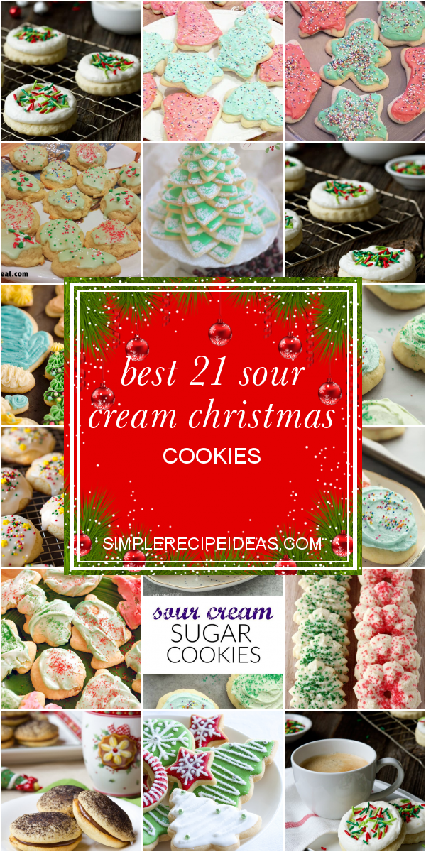 Best 21 sour Cream Christmas Cookies Best Recipes Ever